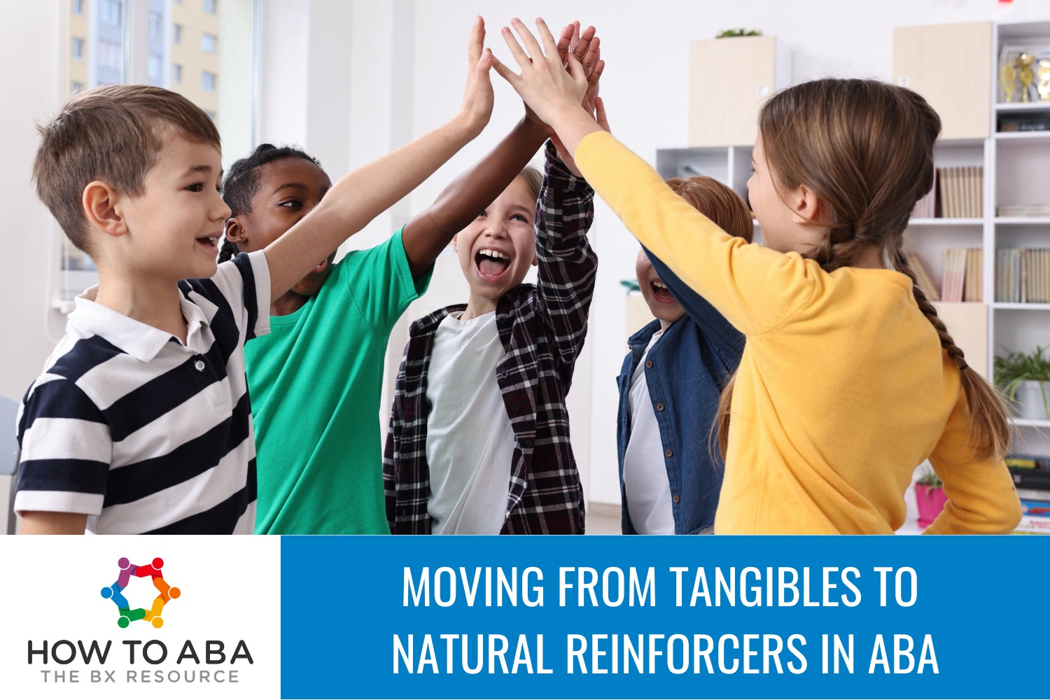 Approach Sb Moving From Tangibles to Natural Reinforcers: A Compassionate, Ethical ...
